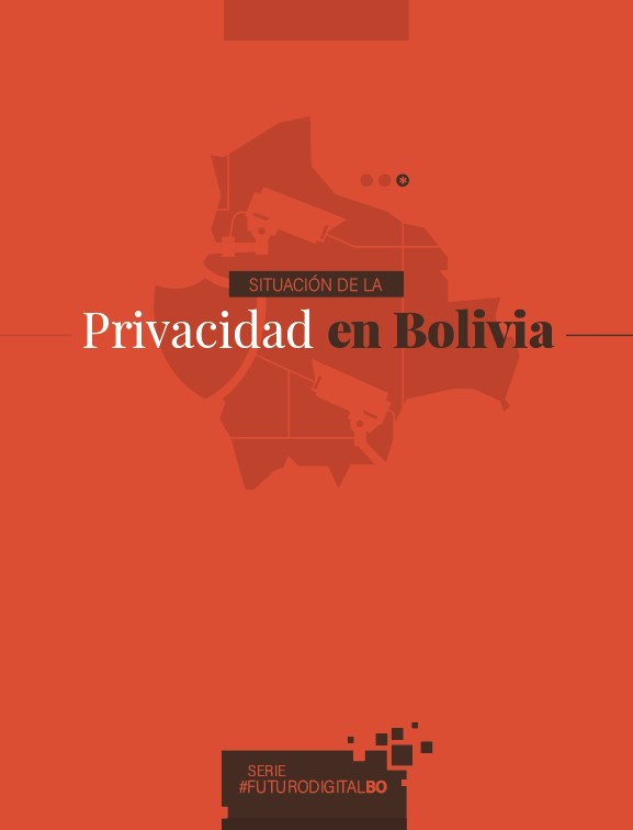 En una era en la cual las empresas mercantilizan los datos personales y los gobiernos hipervigilan a la población, la privacidad cobra mayor importancia como derecho humano y garantía para ejercer una democracia plena. La pandemia del COVID-19 ha generado, en esa línea, serios y preocupantes retrocesos ante la necesidad de hacer rastreo de personas infectadas y, también, ante intereses cada vez más autoritarios de algunos gobiernos. Bolivia se encuentra seriamente afectada por la falta de normativa, y la actualización de la vigente, para proteger la privacidad de la ciudadanía en la era digital. En ese sentido, este documento aborda aspectos de la legislación actual, avances en materia de propuestas y la necesidad de tener en cuenta la ciberseguridad de los sistemas de información estatales, para proteger adecuadamente los datos personales de la población.