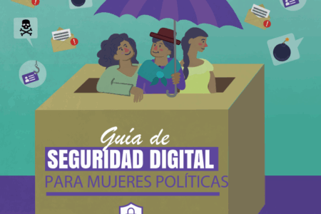 Guía de seguridad digital para mujeres políticas Guía de seguridad digital para mujeres políticas
