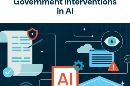 Informe sobre las intervenciones gubernamentales en IA Informe sobre las intervenciones gubernamentales en IA