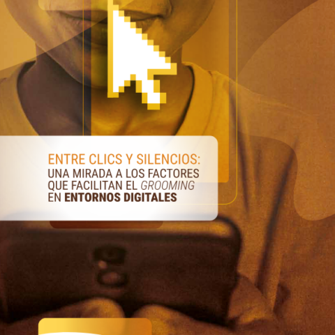 Entre clics y silencios: Una mirada a los factores que facilitan el grooming en entornos digitales