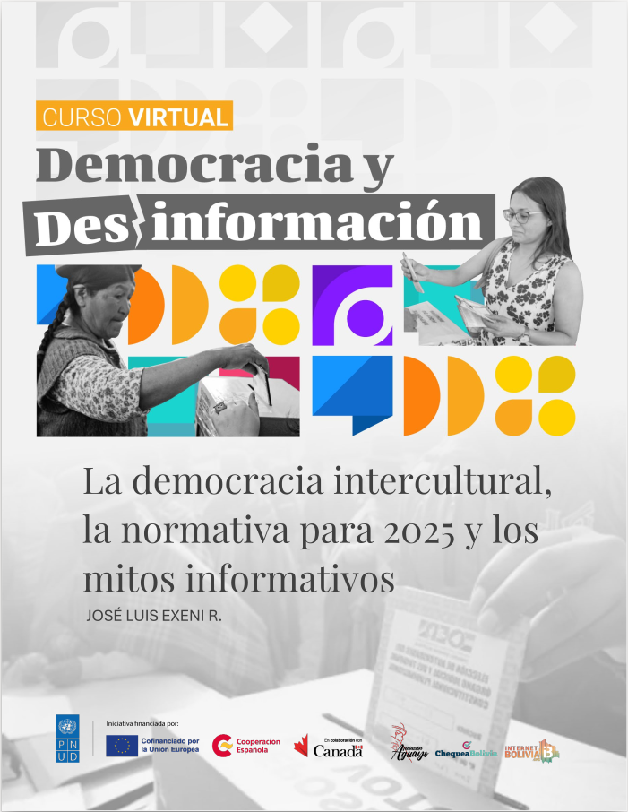 Democracia y desinfromación: Módulo 2. La democracia intercultural, la normativa para 2025 y los mitos informativos